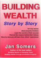 Building Wealth Story By Story. 0958567204 Book Cover