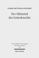 Der Suhnetod Des Gottesknechts: Jesaja 53 Im Lukasevangelium 3161487923 Book Cover
