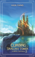 Climbing the Dragon's Tower 2: LitRPG Fantasy (Dragon Riders of Lon) B0FF1VK53J Book Cover