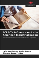 ECLAC's Influence on Latin American Industrialisation 6208596599 Book Cover