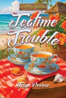 Teatime Trouble (A Shell Isle Mystery) B0FL1Y5DVN Book Cover