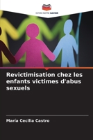 Revictimisation chez les enfants victimes d'abus sexuels (French Edition) 6206574156 Book Cover