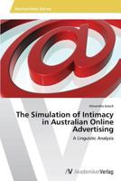 The Simulation of Intimacy in Australian Online Advertising 3639418328 Book Cover
