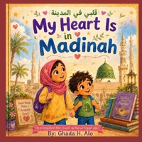 My Heart Is In Madinah B0H834YHHM Book Cover