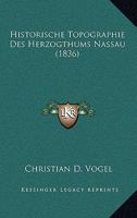 Historische Topographie Des Herzogthums Nassau (1836) 1160122628 Book Cover