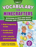 Vocabulary for Minecrafters: Grades 1–2: Activities to Help Kids Boost Reading and Language Skills!—An Unofficial Activity Book 1510771093 Book Cover