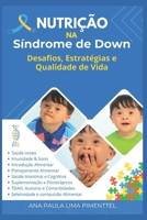 Nutrição na Síndrome de Down: Guia Completo para Pais, Cuidadores e Profissionais (Portuguese Edition) B0FQ213GTL Book Cover