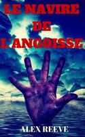 Le Navire de L'Angoisse 1532823908 Book Cover