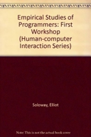Empirical Studies of Programmers: First Workshop (Human-computer Interaction Series) 0893914630 Book Cover