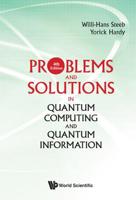 Problems and Solutions in Quantum Computing and Quantum Information 981323928X Book Cover