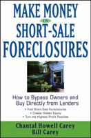Make Money in Short-Sale Foreclosures: How to Bypass Owners and Buy Directly from Lenders 0471760846 Book Cover