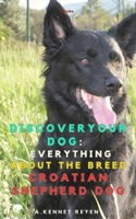 Discoveryour dog: Everything about the breed Croatian Shepherd Dog B0FDGNWNJL Book Cover