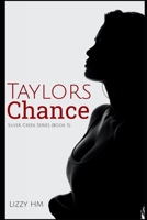 Taylor's Chance: Silver Creek book 5 B0CN4T6PF7 Book Cover