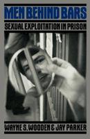 Men Behind Bars: Sexual Exploitation in Prison 0306802309 Book Cover