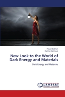 New Look to the World of Dark Energy and Materials: Dark Energy and Materials 6207648722 Book Cover