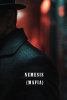 Nemesis (Mafia) B0DSFNQZCN Book Cover