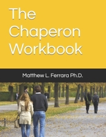 The Chaperon Workbook 1494904454 Book Cover