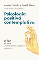 Psicología positiva contemplativa: Fundamentos para un entrenamiento en bienestar basado en prácticas contemplativas 8499887120 Book Cover