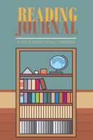 Reading Journal: an Amazing Book Reading and Review Organizer Notebook for Book Lovers (Reading Record Logbook) 1713441306 Book Cover