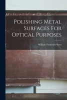 Polishing Metal Surfaces For Optical Purposes 1016897111 Book Cover