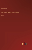 The Life of Henry John Temple: Vol. I 3368143263 Book Cover