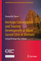 Heritage Conservation and Tourism Development at Cham Sacred Sites in Vietnam: Living Heritage Has A Heart 9819933498 Book Cover