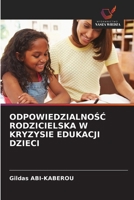 OdpowiedzialnoSC Rodzicielska W Kryzysie Edukacji Dzieci (Polish Edition) 6208983258 Book Cover