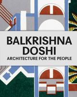 Balkrishna Doshi: Architecture for the People 3945852315 Book Cover