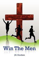 Win the Men 1450035132 Book Cover