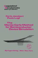 The Monte Carlo Method for Semiconductor Device Simulation (Computational Microelectronics) 3709174538 Book Cover