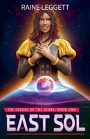 East Sol: The Colony of the Stars B0CW7G2P9B Book Cover