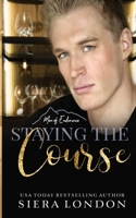 Staying The Course 1949263010 Book Cover