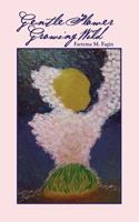Gentle Flower Growing Wild 1935186795 Book Cover