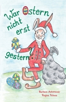War Ostern nicht erst gestern? 3861968460 Book Cover