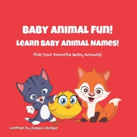 Baby Animal Fun!: Learn Baby Animal Names! Pick Your Favorite Baby Animals! B09LWP5HSC Book Cover