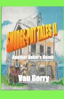 Smudge-Pot Tales II: Another Baker's Dozen 1466445785 Book Cover