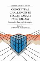Conceptual Challenges in Evolutionary Psychology: Innovative Research Strategies 1402001339 Book Cover