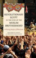 Revolutionary Egypt in the Eyes of the Muslim Brotherhood: A Framing Analysis of Ikhwanweb 1538158264 Book Cover