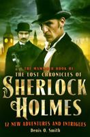 The Mammoth Book of The Lost Chronicles of Sherlock Holmes 1472110595 Book Cover