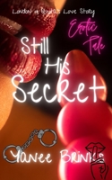 Still His SECRET B0BPVWSQXG Book Cover