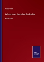 Lehrbuch des Deutschen Strafrechts: Erster Band 3375086687 Book Cover