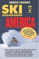 Ski America and Canada: Top Winter Resorts in the U.S.A. and Canada 0915009846 Book Cover