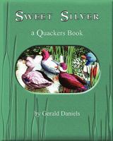 Sweet Silver: a Quackers Book 1461153603 Book Cover