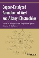 Copper-Catalyzed Amination of Aryl and Alkenyl Electrophiles 1119345987 Book Cover