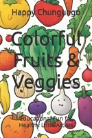 Colorful Fruits & Veggies: Educational Fun for Healthy Little Artists B0CMS49438 Book Cover