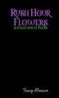 Rush Hour Flowers 136588211X Book Cover