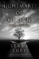 Nightmares of My Own: Short Stories B0DQ2R3JL5 Book Cover