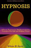 Hypnosis: A Power Program for Self-improvement, Changing Your Life and Helping Others (Llewellyn's Self-improvement Series) 0875423000 Book Cover