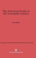 The American People in the Twentieth Century 0674026500 Book Cover