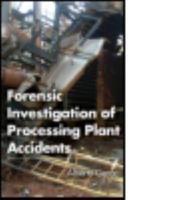 Forensic Investigation of Processing Plant Accidents 1466569751 Book Cover